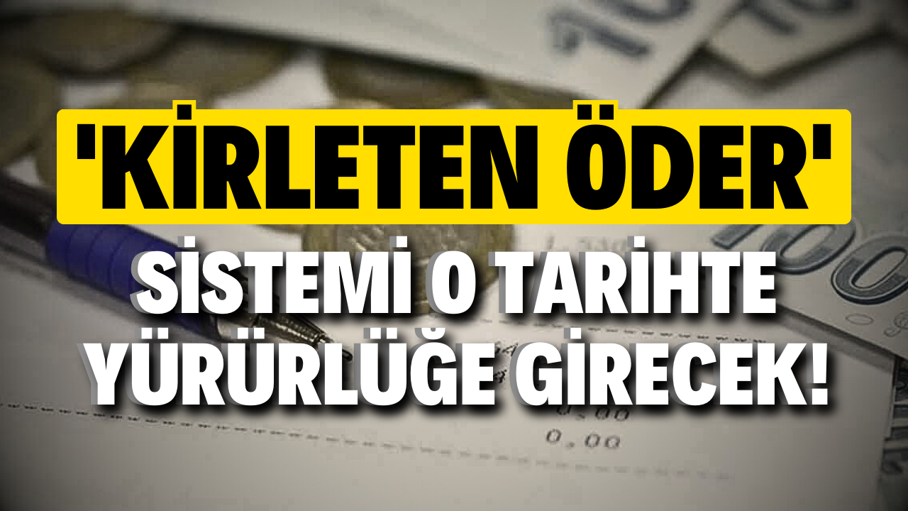 Kirleten Öder Sistemi 2027’de Uygulanmaya Başlayacak